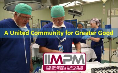 Creating an International Institute of Medical Project Management.